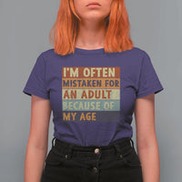 Funny I Am Often Mistaken For An Adult Because Of My Age T Shirt For Women