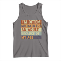 Funny I Am Often Mistaken For An Adult Because Of My Age Tank Top