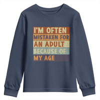 Funny I Am Often Mistaken For An Adult Because Of My Age Youth Sweatshirt