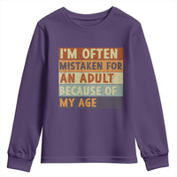 Funny I Am Often Mistaken For An Adult Because Of My Age Youth Sweatshirt