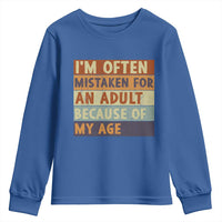 Funny I Am Often Mistaken For An Adult Because Of My Age Youth Sweatshirt