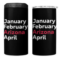 January February Arizona April 4 in 1 Can Cooler Tumbler AZ Sport Fan Pride