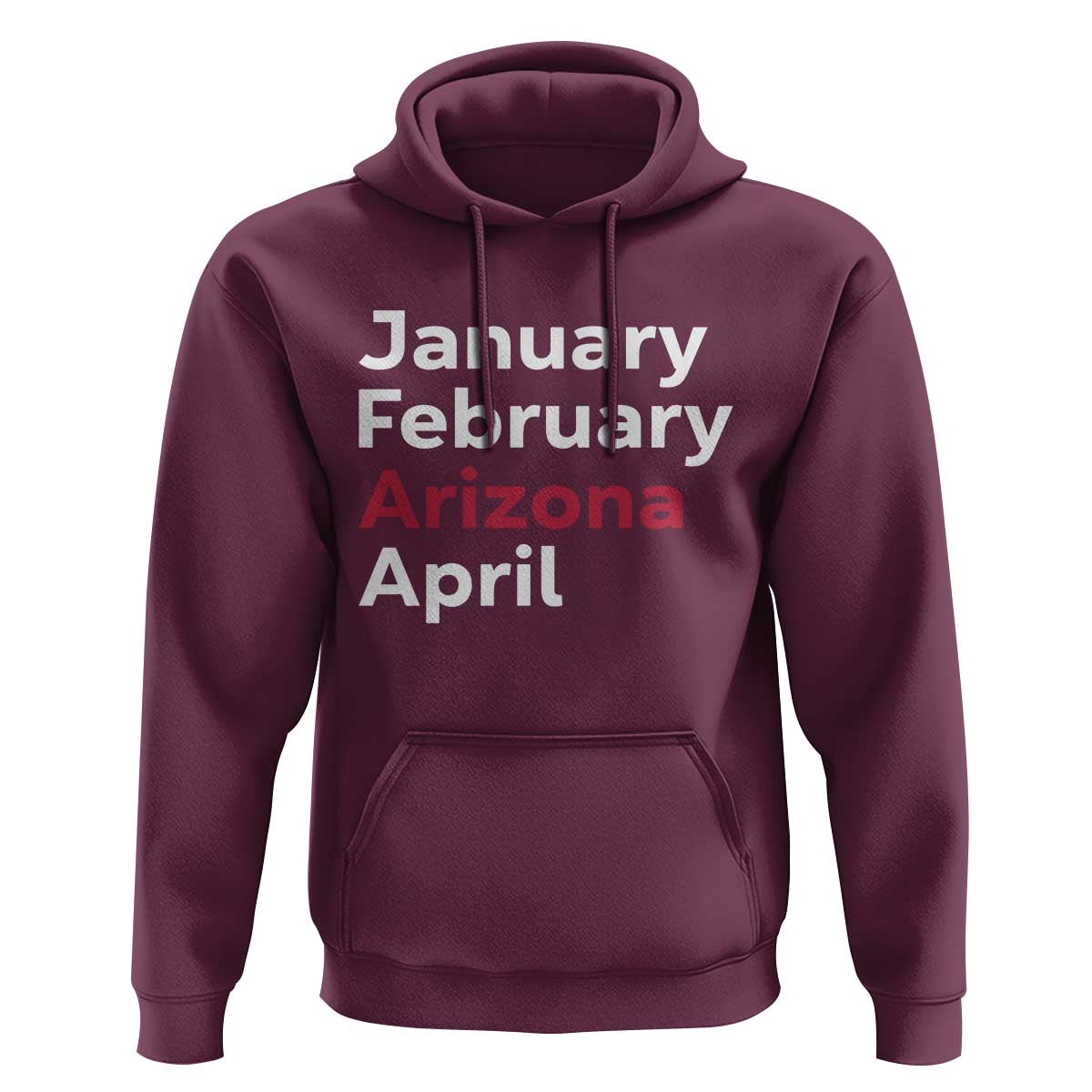 January February Arizona April Hoodie AZ Sport Fan Pride