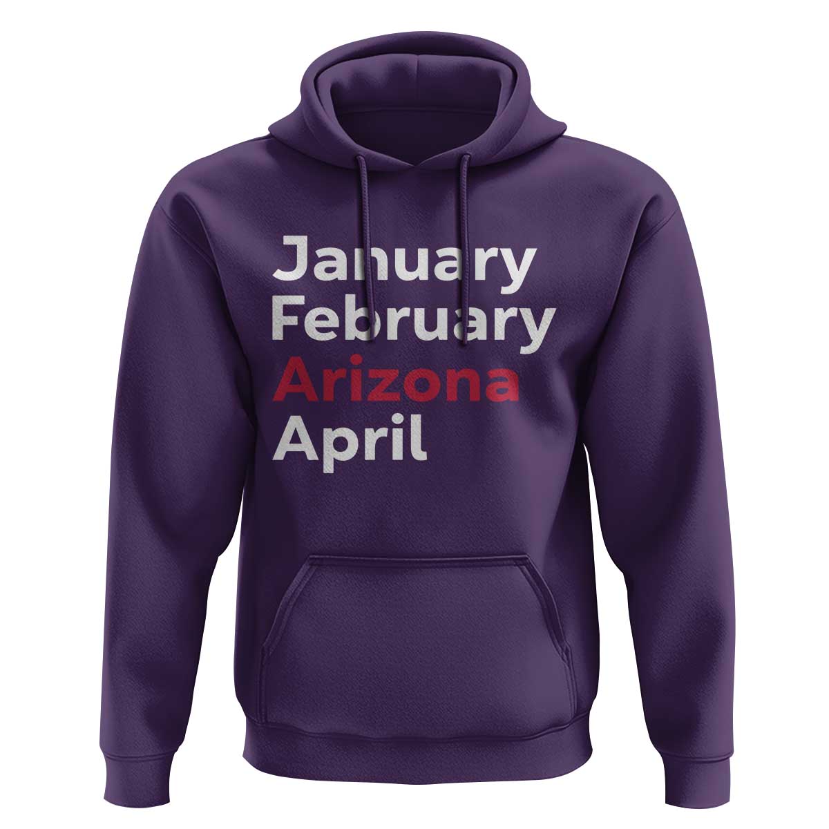 January February Arizona April Hoodie AZ Sport Fan Pride