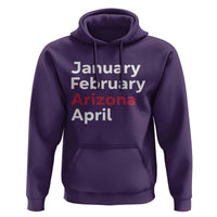 January February Arizona April Hoodie AZ Sport Fan Pride