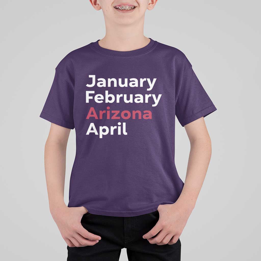 January February Arizona April T Shirt For Kid AZ Sport Fan Pride