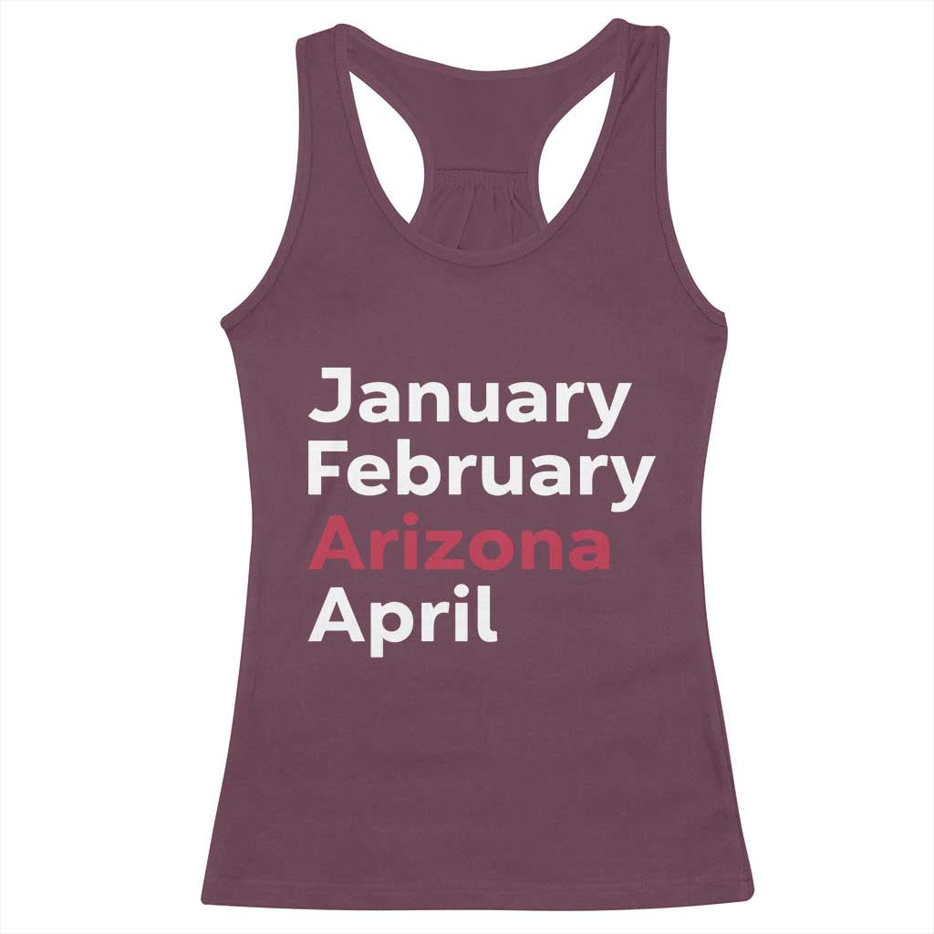 January February Arizona April Racerback Tank Top AZ Sport Fan Pride
