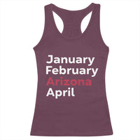 January February Arizona April Racerback Tank Top AZ Sport Fan Pride