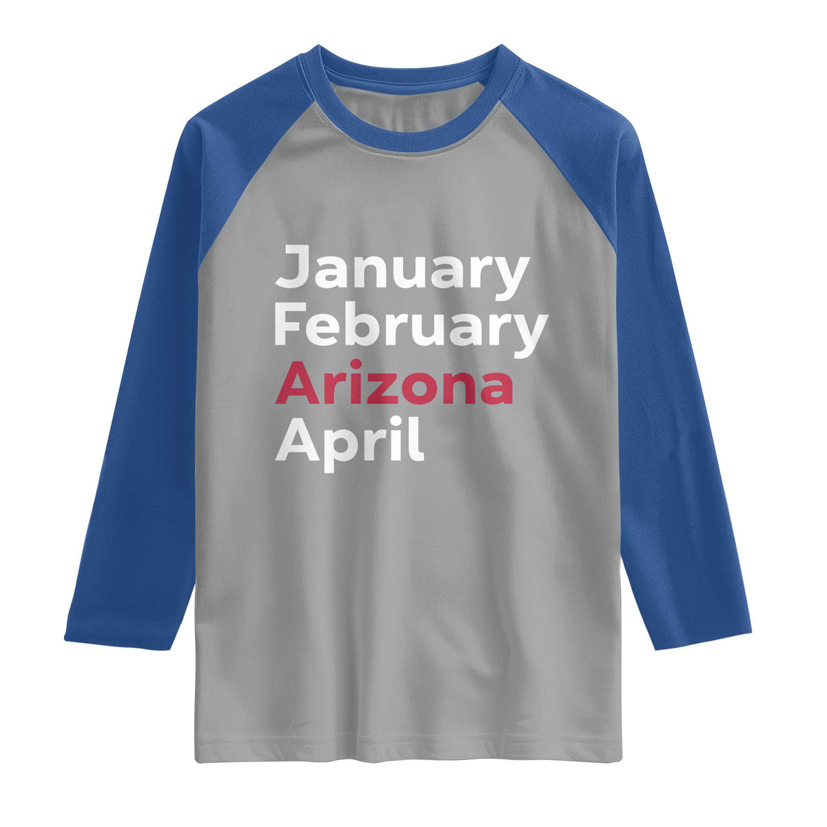 January February Arizona April Raglan Shirt AZ Sport Fan Pride