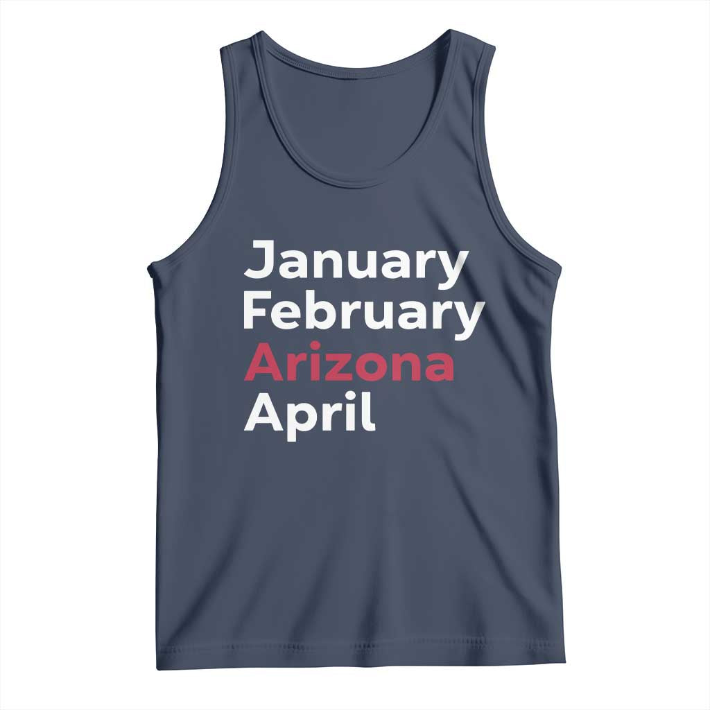 January February Arizona April Tank Top AZ Sport Fan Pride