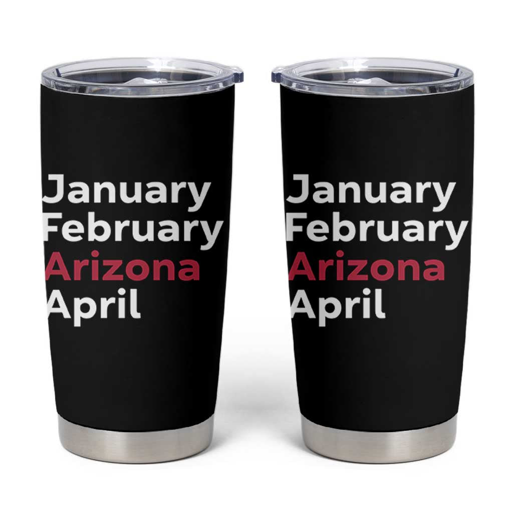 January February Arizona April Tumbler Cup AZ Sport Fan Pride