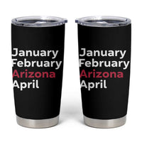 January February Arizona April Tumbler Cup AZ Sport Fan Pride