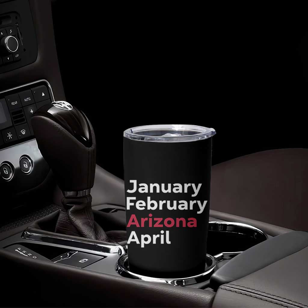January February Arizona April Tumbler Cup AZ Sport Fan Pride