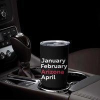 January February Arizona April Tumbler Cup AZ Sport Fan Pride
