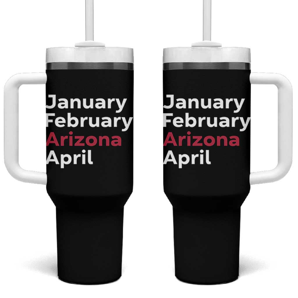 January February Arizona April Tumbler With Handle AZ Sport Fan Pride