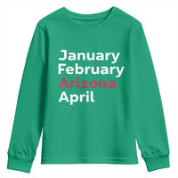 January February Arizona April Youth Sweatshirt AZ Sport Fan Pride