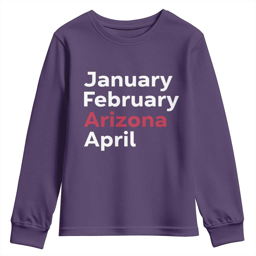 January February Arizona April Youth Sweatshirt AZ Sport Fan Pride