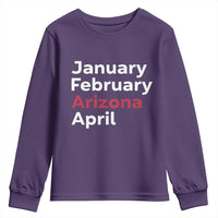 January February Arizona April Youth Sweatshirt AZ Sport Fan Pride