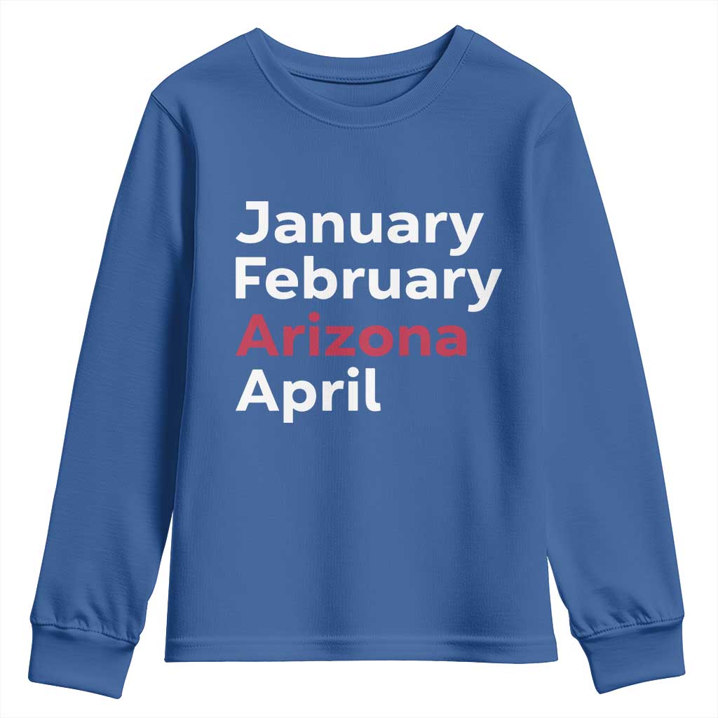 January February Arizona April Youth Sweatshirt AZ Sport Fan Pride
