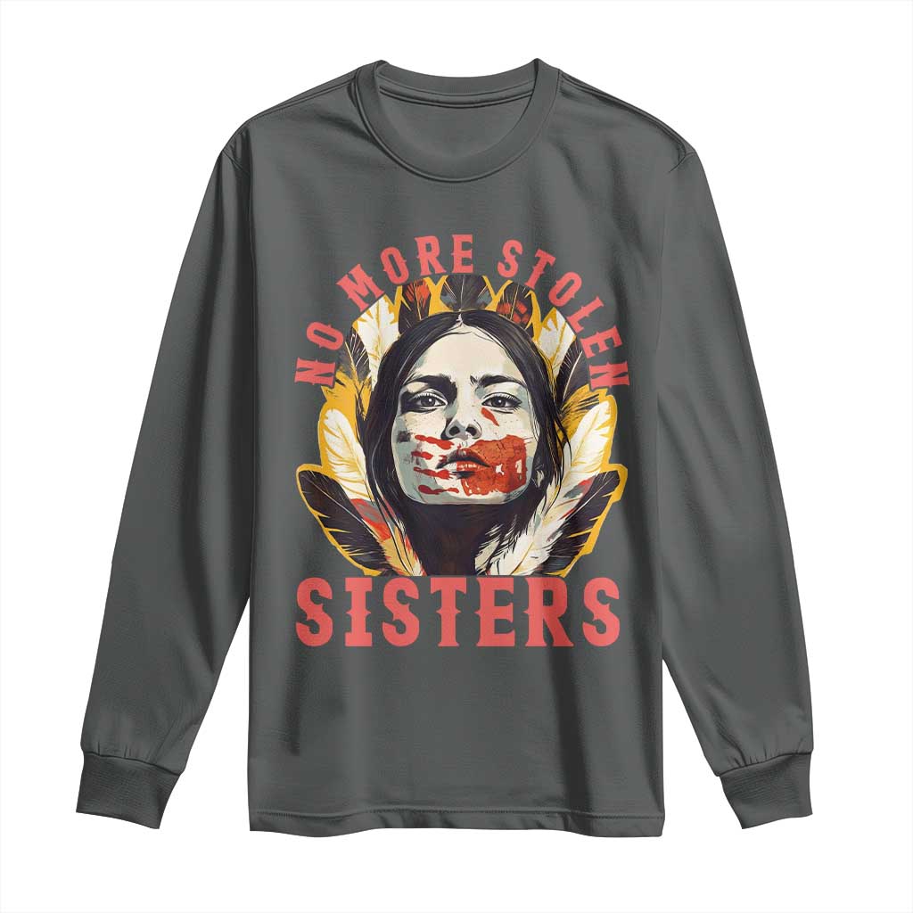 Native American Awareness Gift Long Sleeve Shirt No More Stolen Sisters MMIW Support