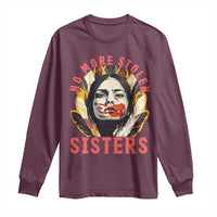 Native American Awareness Gift Long Sleeve Shirt No More Stolen Sisters MMIW Support