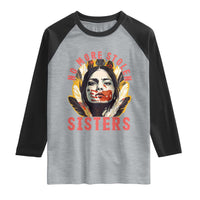 Native American Awareness Gift Raglan Shirt No More Stolen Sisters MMIW Support