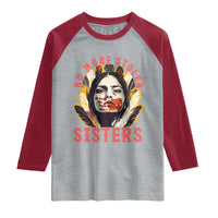 Native American Awareness Gift Raglan Shirt No More Stolen Sisters MMIW Support
