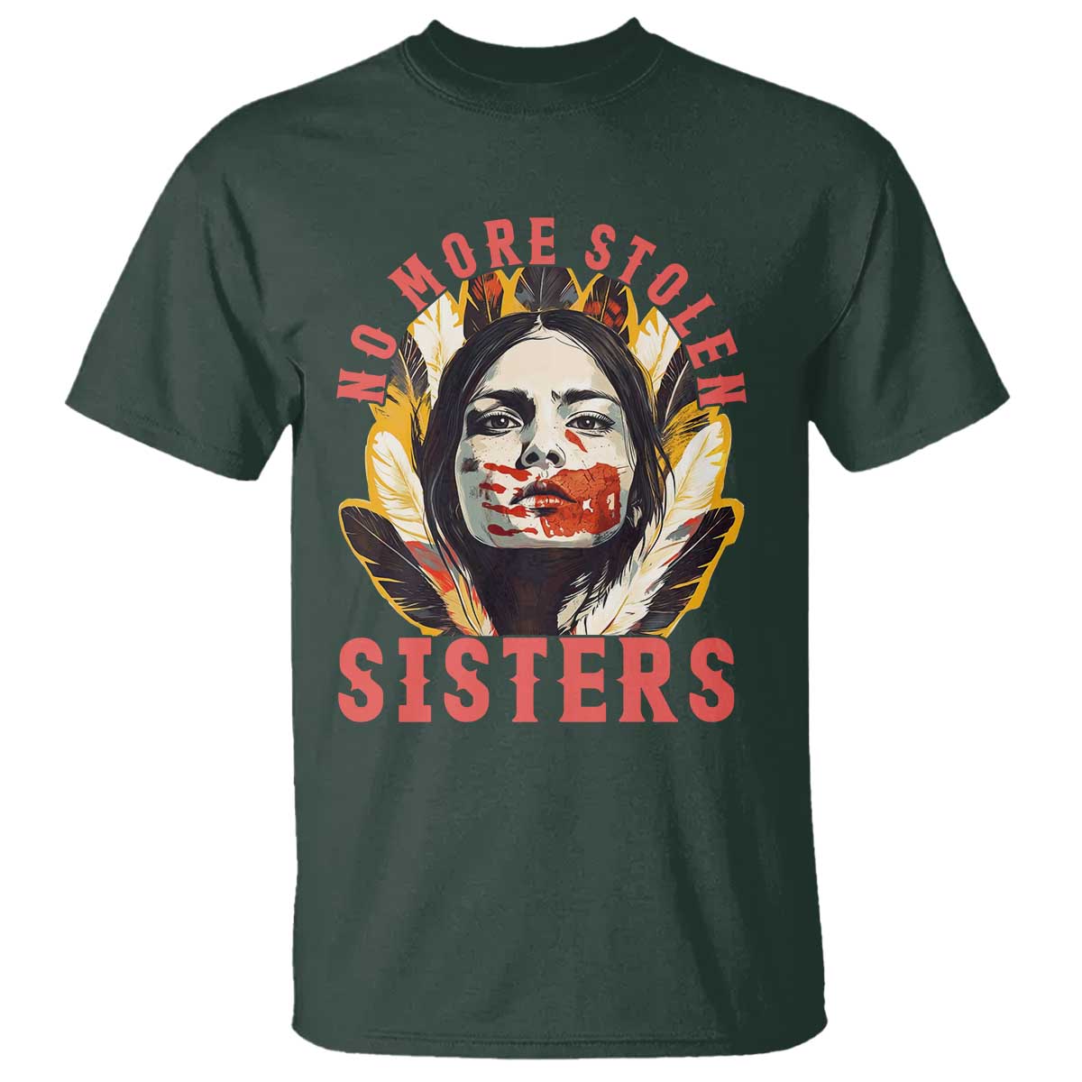 Native American Awareness Gift T Shirt No More Stolen Sisters MMIW Support