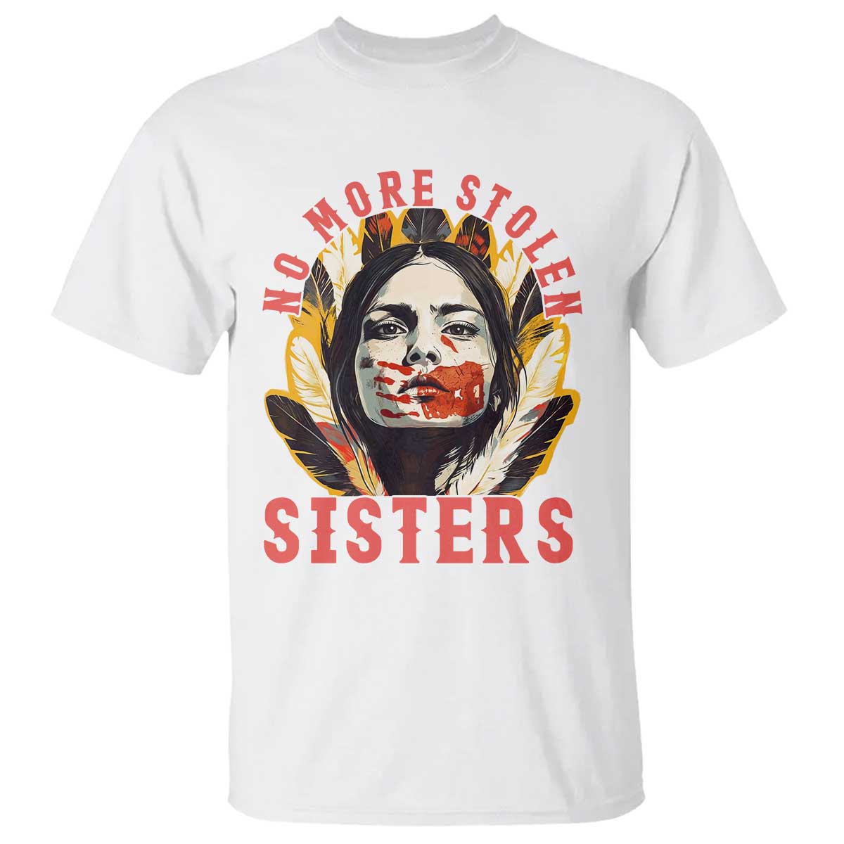 Native American Awareness Gift T Shirt No More Stolen Sisters MMIW Support