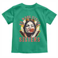 Native American Awareness Gift Toddler T Shirt No More Stolen Sisters MMIW Support