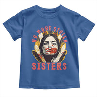 Native American Awareness Gift Toddler T Shirt No More Stolen Sisters MMIW Support