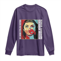 MMIW Awareness Support Long Sleeve Shirt Voices For Stolen Sisters Native American