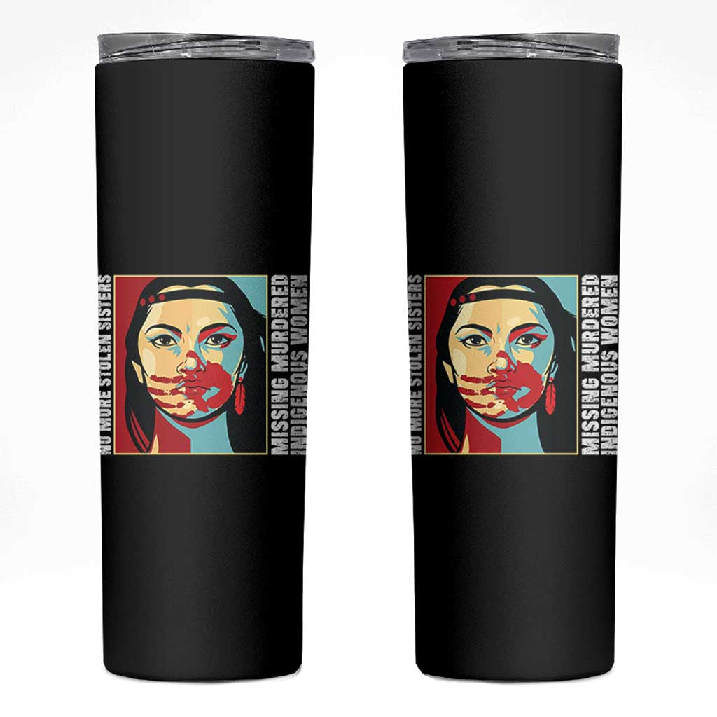 MMIW Awareness Support Skinny Tumbler Voices For Stolen Sisters Native American