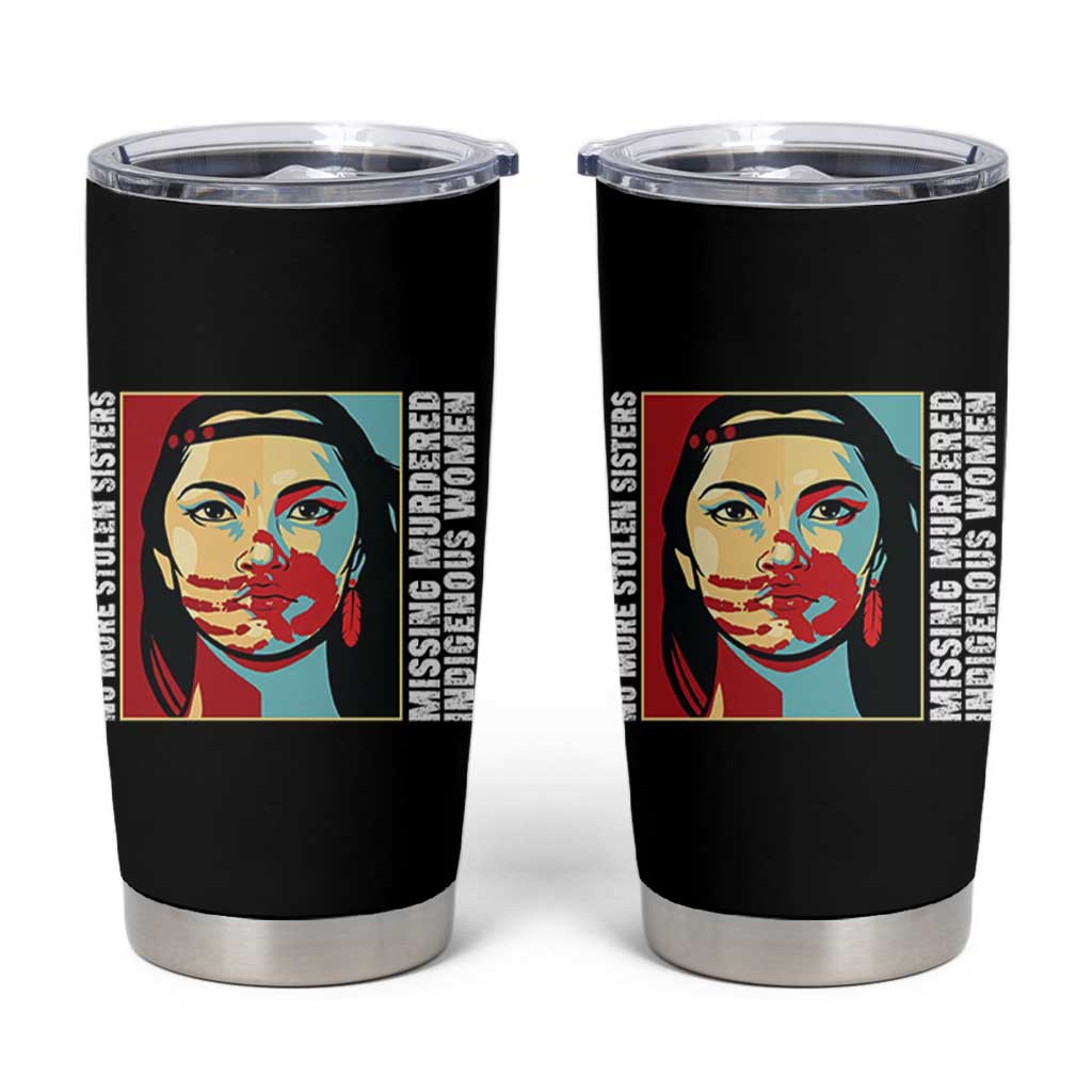 MMIW Awareness Support Tumbler Cup Voices For Stolen Sisters Native American