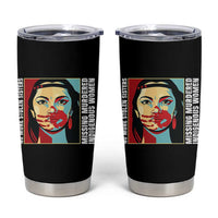 MMIW Awareness Support Tumbler Cup Voices For Stolen Sisters Native American