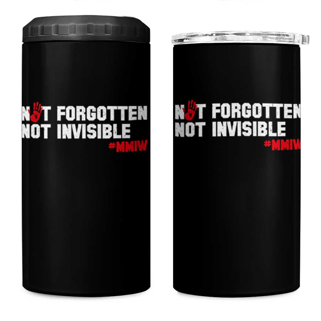 MMIW Awareness 4 in 1 Can Cooler Tumbler Not Forgotten Not Invisible Indigenous Women