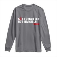 MMIW Awareness Long Sleeve Shirt Not Forgotten Not Invisible Indigenous Women