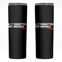 MMIW Awareness Skinny Tumbler Not Forgotten Not Invisible Indigenous Women