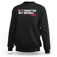 MMIW Awareness Sweatshirt Not Forgotten Not Invisible Indigenous Women