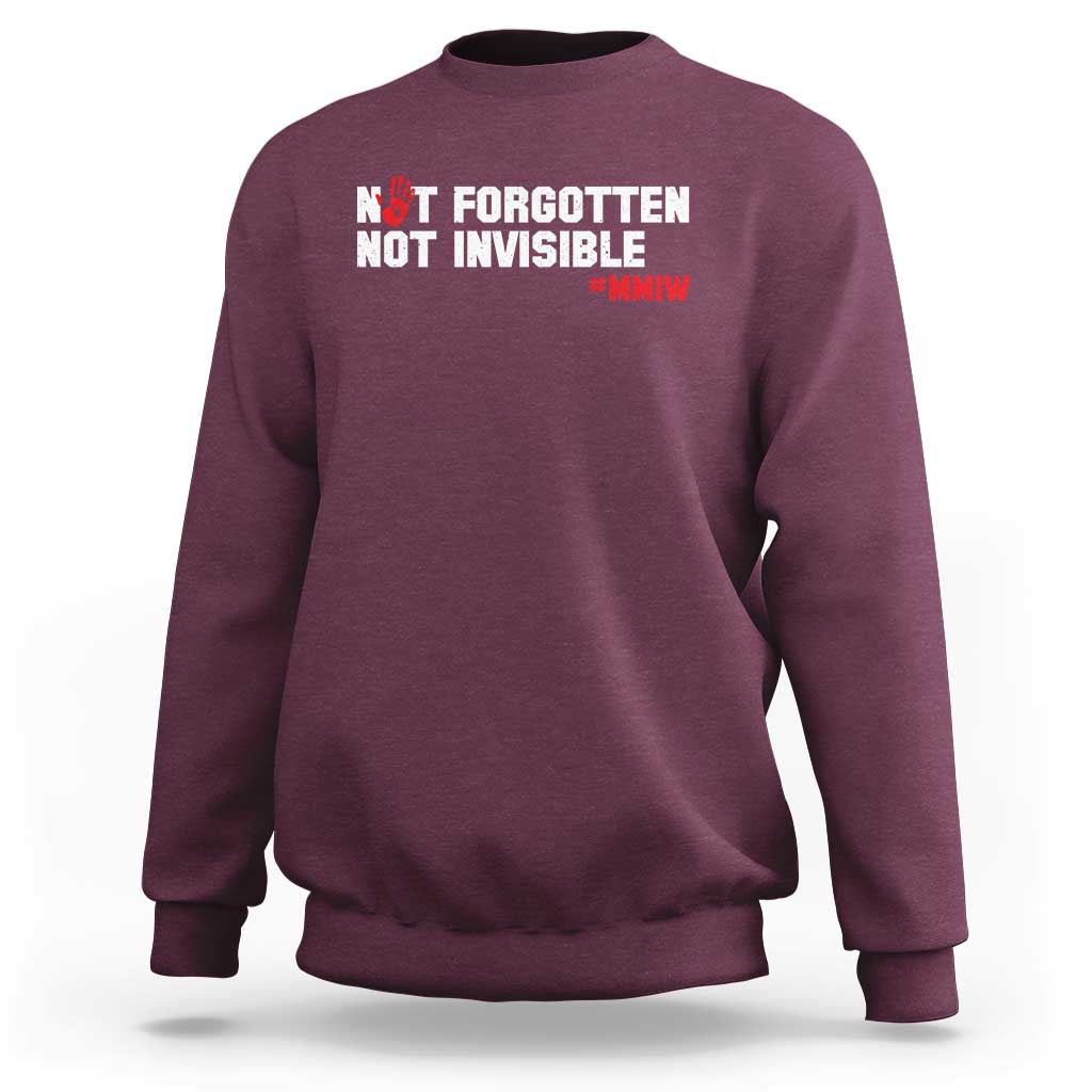 MMIW Awareness Sweatshirt Not Forgotten Not Invisible Indigenous Women
