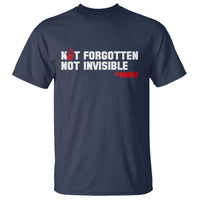 MMIW Awareness T Shirt Not Forgotten Not Invisible Indigenous Women