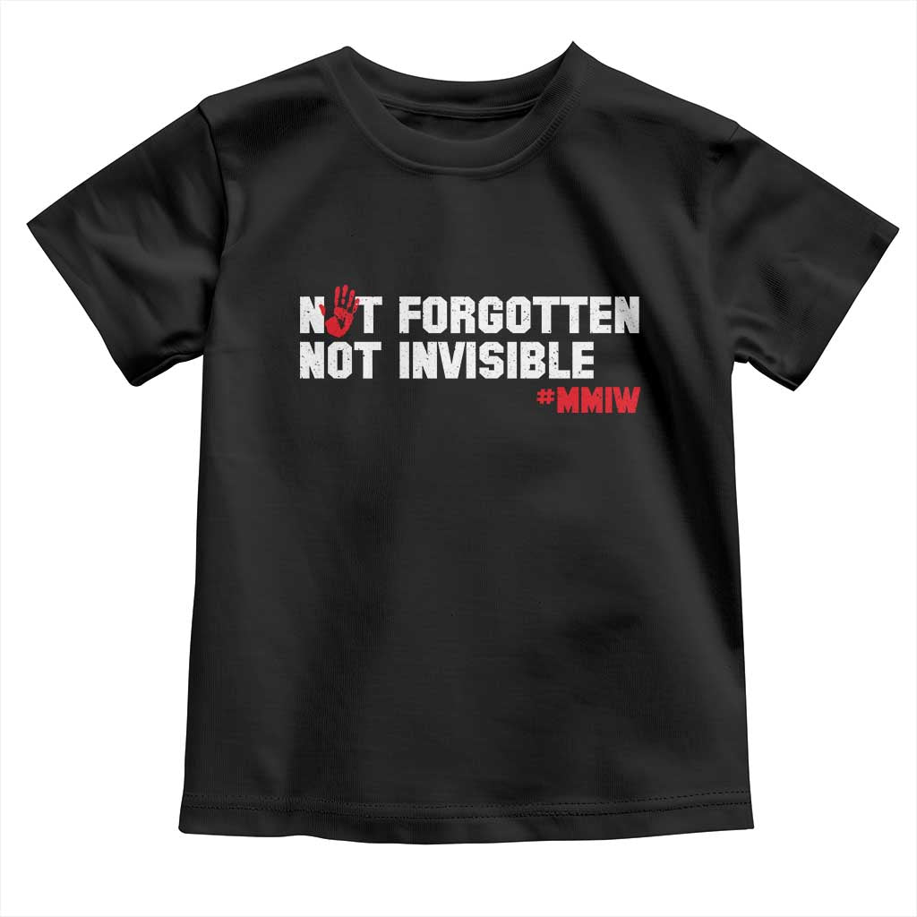 MMIW Awareness Toddler T Shirt Not Forgotten Not Invisible Indigenous Women