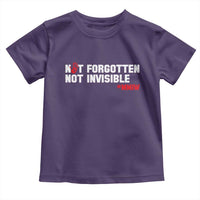 MMIW Awareness Toddler T Shirt Not Forgotten Not Invisible Indigenous Women