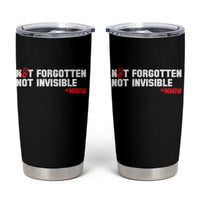 MMIW Awareness Tumbler Cup Not Forgotten Not Invisible Indigenous Women