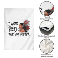 MMIW Awareness Month Indigenous Support Gift Garden Flag I Wear Red For My Sister