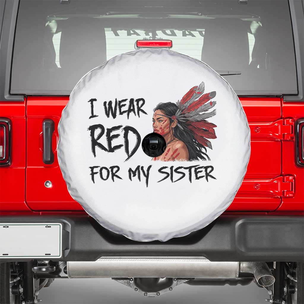 MMIW Awareness Month Indigenous Support Gift Spare Tire Cover I Wear Red For My Sister