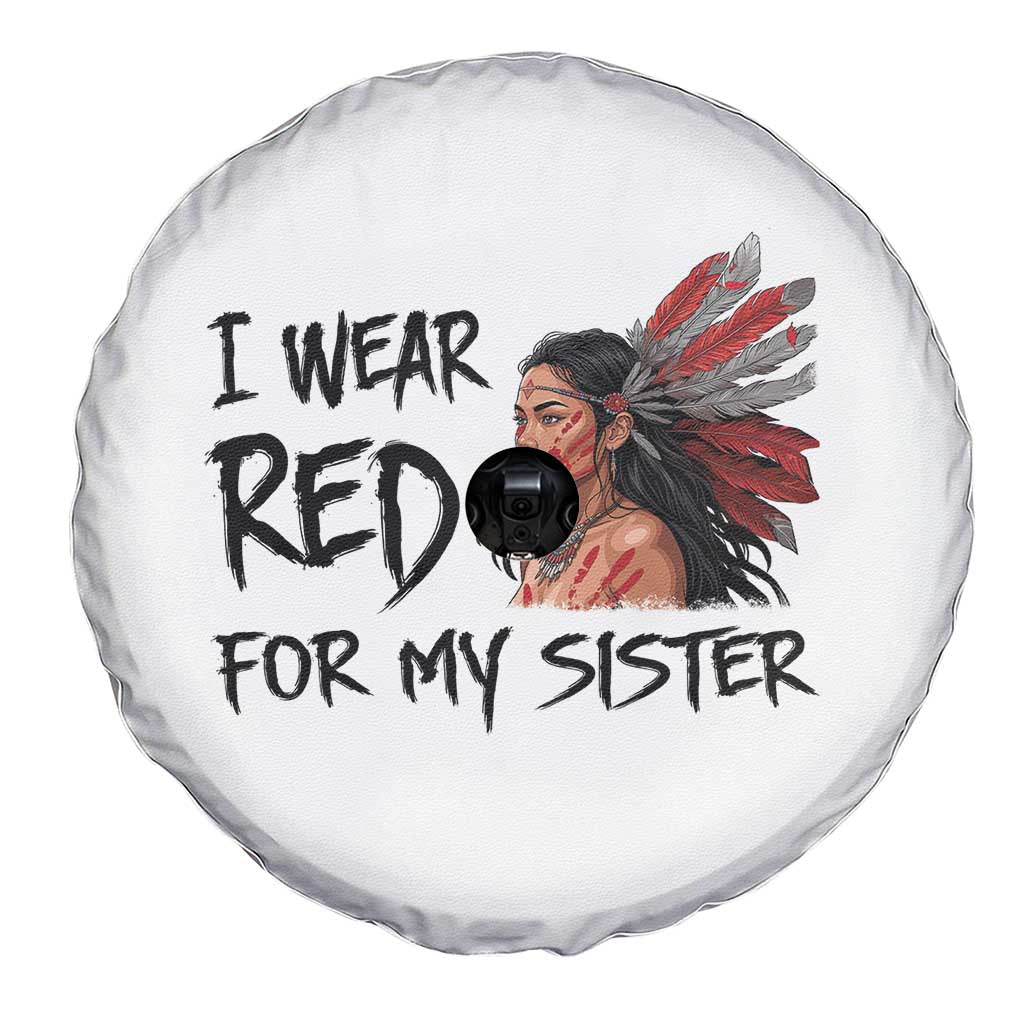 MMIW Awareness Month Indigenous Support Gift Spare Tire Cover I Wear Red For My Sister