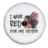 MMIW Awareness Month Indigenous Support Gift Spare Tire Cover I Wear Red For My Sister