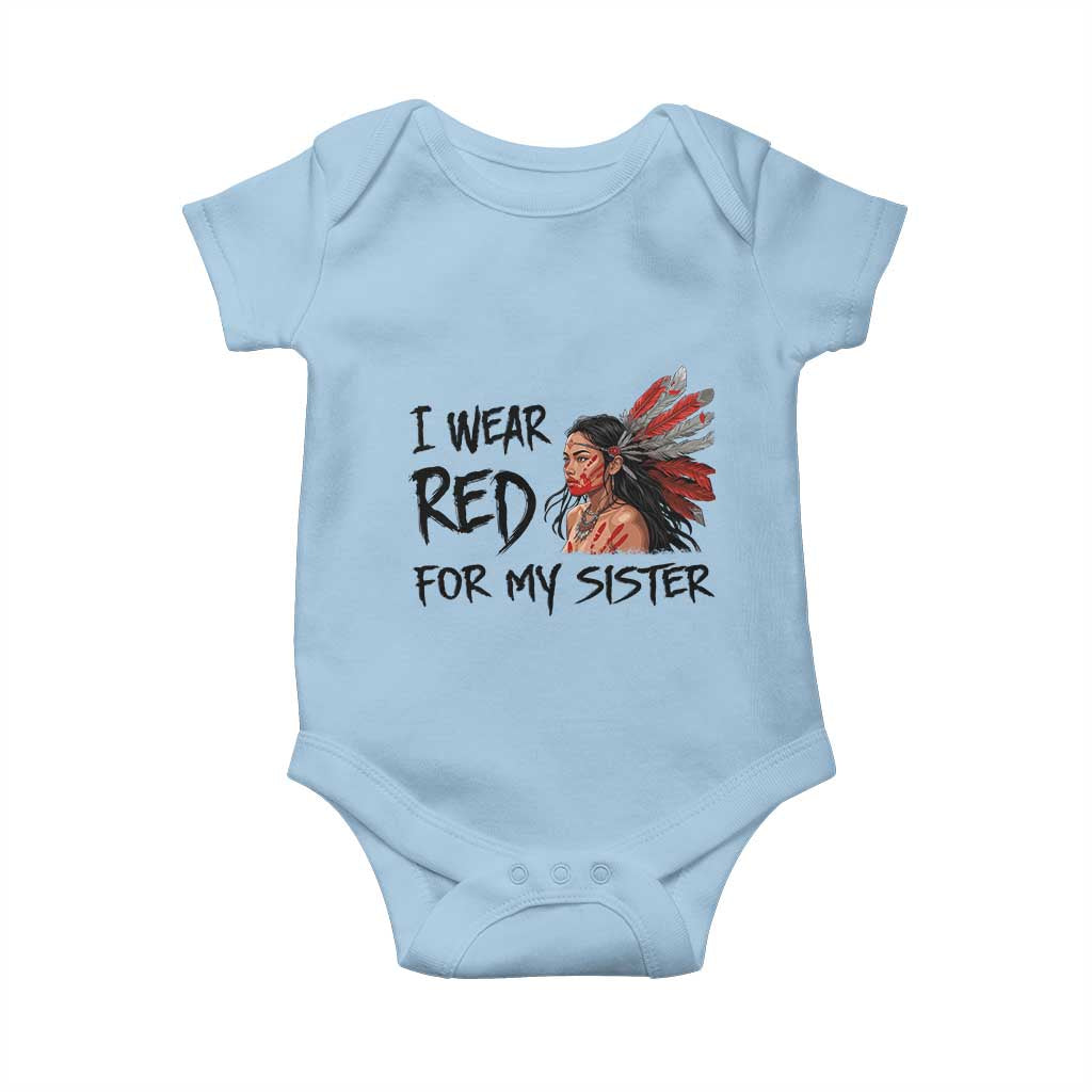 MMIW Awareness Month Indigenous Support Gift Baby Onesie I Wear Red For My Sister