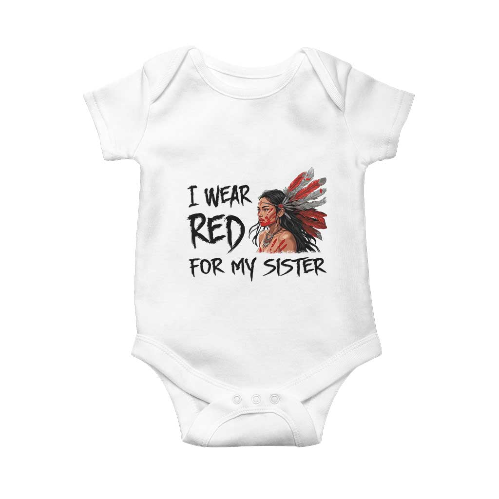 MMIW Awareness Month Indigenous Support Gift Baby Onesie I Wear Red For My Sister